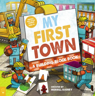 Cover image for 9781250906861 - My First Town: A Building Block Book