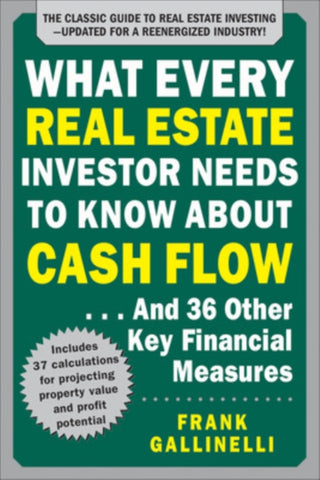 Cover image for 9781259586187 - What Every Real Estate Investor Needs to Know About Cash Flow... And 36 Other Key Financial Measures, Updated Edition