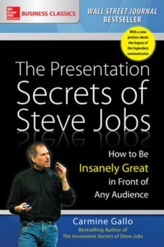 Cover image for 9781259835889 - The Presentation Secrets of Steve Jobs: How to Be Insanely Great in Front of Any Audience