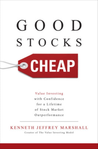 Cover image for 9781259836077 - Good Stocks Cheap: Value Investing with Confidence for a Lifetime of Stock Market Outperformance