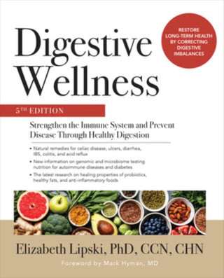 Cover image for 9781260019391 - Digestive Wellness: Strengthen the Immune System and Prevent Disease Through Healthy Digestion, Fifth Edition