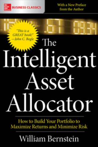 Cover image for 9781260026641 - The Intelligent Asset Allocator: How to Build Your Portfolio to Maximize Returns and Minimize Risk