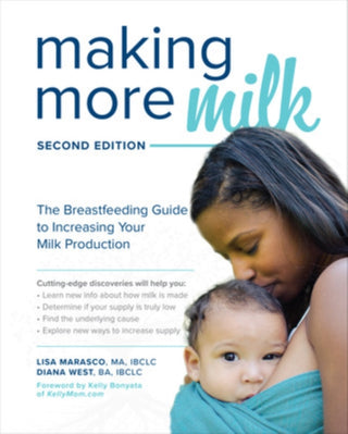Cover image for 9781260031157 - Making More Milk: The Breastfeeding Guide to Increasing Your Milk Production, Second Edition