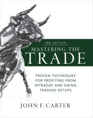 Cover image for 9781260121599 - Mastering the Trade, Third Edition: Proven Techniques for Profiting from Intraday and Swing Trading Setups
