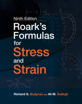 Cover image for 9781260453751 - Roark's Formulas for Stress and Strain, Ninth Edition