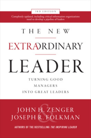 Cover image for 9781260455601 - The New Extraordinary Leader, 3rd Edition: Turning Good Managers into Great Leaders