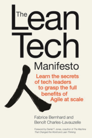 Cover image for 9781260459029 - The Lean Tech Manifesto: Learn the Secrets of Tech Leaders to Grasp the Full Benefits of Agile at Scale