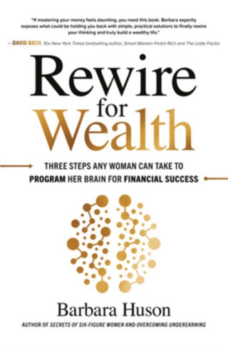 Supplemental image for 9781260464238 - Rewire for Wealth: Three Steps Any Woman Can Take to Program Her Brain for Financial Success