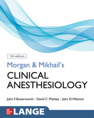 Cover image for 9781260473797 - Morgan and Mikhail's Clinical Anesthesiology, Seventh Edition