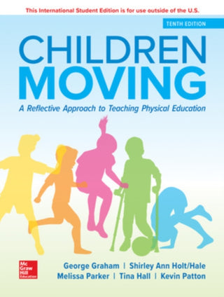 Cover image for 9781260566147 - ISE Children Moving: A Reflective Approach to Teaching Physical Education