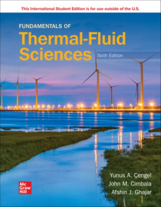 Cover image for 9781260597585 - Fundamentals of Thermal-Fluid Sciences ISE