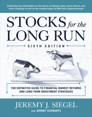 Cover image for 9781264269808 - Stocks for the Long Run: The Definitive Guide to Financial Market Returns & Long-Term Investment Strategies, Sixth Edition