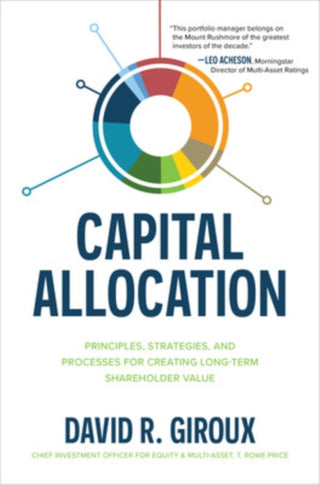 Supplemental image for 9781264270064 - Capital Allocation: Principles, Strategies, and Processes for Creating Long-Term Shareholder Value
