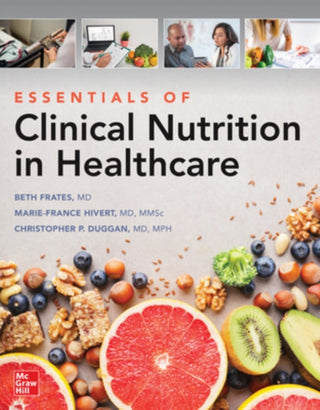 Cover image for 9781264581887 - Essentials of Clinical Nutrition in Healthcare