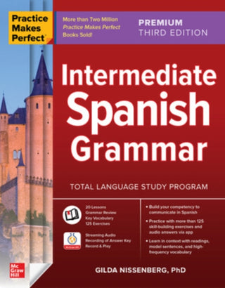 Cover image for 9781264784493 - Practice Makes Perfect: Intermediate Spanish Grammar, Premium Third Edition