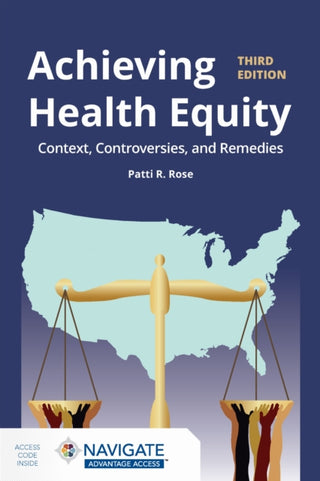 Cover image for 9781284018684 - Achieving Health Equity: Context, Controversies, and Remedies