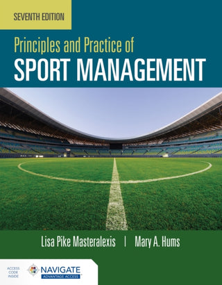 Cover image for 9781284254303 - Principles and Practice of Sport Management with Navigate Advantage Access