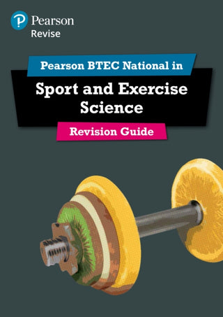 Cover image for 9781292150444 - Pearson REVISE BTEC National Sport and Exercise Science Revision Guide incl. online revision - for 2026 exams
