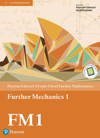Cover image for 9781292183312 - Pearson Edexcel AS and A level Further Mathematics Further Mechanics 1 Textbook + e-book