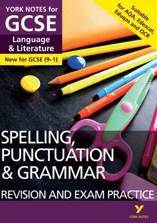 Cover image for 9781292186313 - English Language and Literature Spelling, Punctuation and Grammar Revision and Exam Practice: York Notes GCSE - for 2026, 2027 exams: For 2025 and 2026 assessments and exams