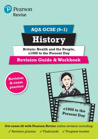 Cover image for 9781292204789 - Pearson REVISE AQA GCSE History Britain: Health and the people, c1000 to the present day Revision Guide and Workbook incl. online revision and quizzes - for 2026, 2027 exams
