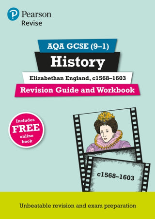 Cover image for 9781292204802 - Pearson REVISE AQA GCSE History Elizabethan England, c1568-1603 Revision Guide and Workbook incl. online revision and quizzes - for 2026, 2027 exams