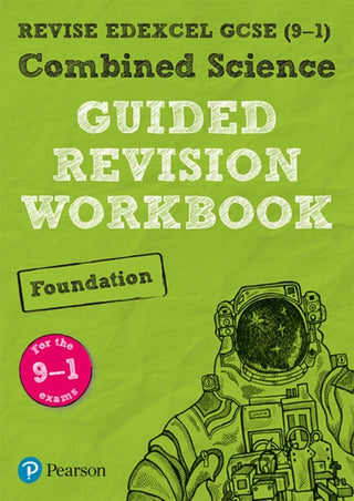 Cover image for 9781292213743 - Pearson REVISE Edexcel GCSE Combined Science Foundation Guided Revision Workbook: For 2025 and 2026 assessments and exams