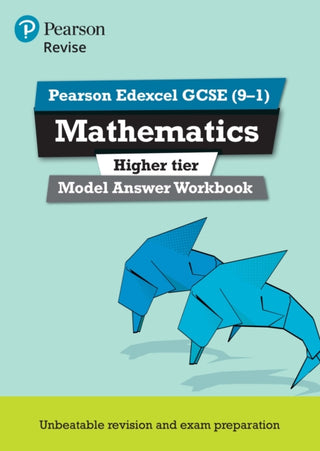 Cover image for 9781292230276 - Pearson REVISE Edexcel GCSE Maths (Higher) Model Answer Workbook - for 2026, 2027 exams