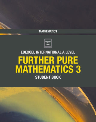 Cover image for 9781292244662 - Pearson Edexcel International A Level Mathematics Further Pure Mathematics 3 Student Book
