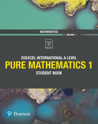 Cover image for 9781292244792 - Pearson Edexcel International A Level Mathematics Pure Mathematics 1 Student Book