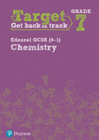 Cover image for 9781292245805 - Target Grade 7 Edexcel GCSE (9-1) Chemistry Intervention Workbook