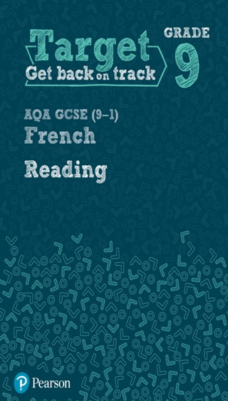 Cover image for 9781292246055 - Target Grade 9 Reading AQA GCSE (9-1) French Workbook