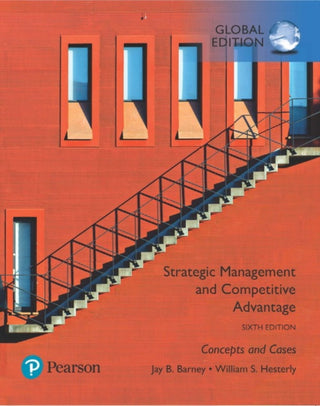 Cover image for 9781292258041 - Strategic Management and Competitive Advantage: Concepts and Cases, Global Edition