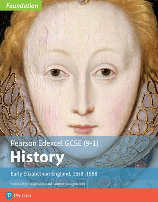 Cover image for 9781292258324 - Edexcel GCSE (9-1) History Foundation Early Elizabethan England, 1558–88 Student Book