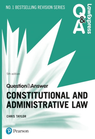 Cover image for 9781292259116 - Law Express Question and Answer: Constitutional and Administrative Law