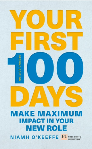 Cover image for 9781292274256 - Your First 100 Days