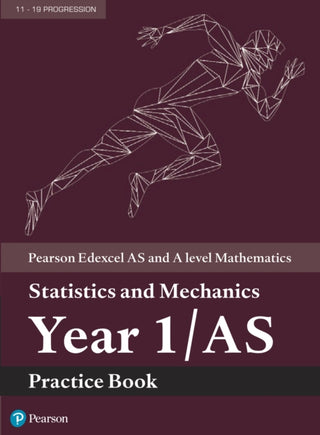 Cover image for 9781292274669 - Pearson Edexcel AS and A level Mathematics Statistics and Mechanics Year 1/AS Practice Book