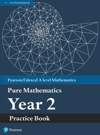 Cover image for 9781292274676 - Pearson Edexcel AS and A level Mathematics Pure Mathematics Year 2 Practice Book