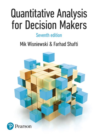 Cover image for 9781292276618 - Quantitative Analysis for Decision Makers