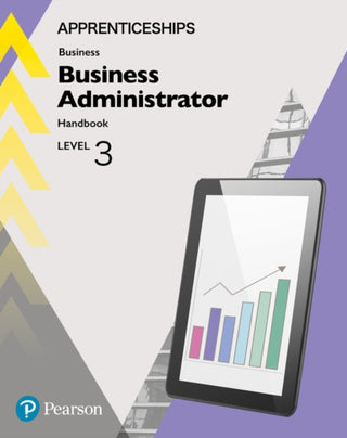 Cover image for 9781292279893 - Apprenticeship Business Administrator Level 3 HandBook + ActiveBook