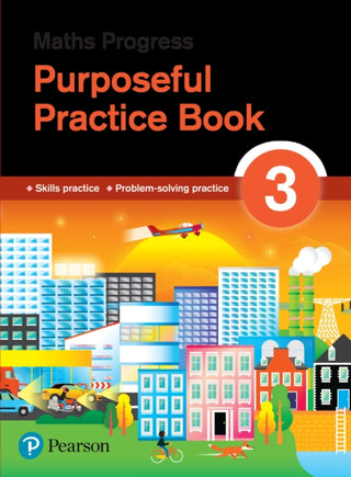 Cover image for 9781292279978 - Maths Progress Purposeful Practice Book 3 Second Edition
