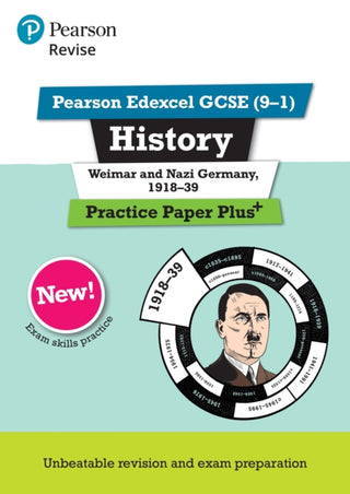 Cover image for 9781292310138 - Pearson REVISE Edexcel GCSE History Weimar and Nazi Germany, 1918-1939 Practice Paper Plus incl. online revision - for 2026, 2027 exams