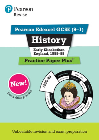 Cover image for 9781292310145 - Pearson REVISE Edexcel GCSE History Early Elizabethan England, 1558-88 Practice Paper Plus incl. online revision - for 2026, 2027 exams