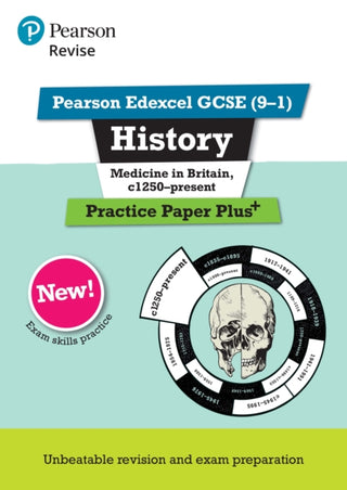 Cover image for 9781292310169 - Pearson REVISE Edexcel GCSE History Medicine in Britain, c1250-present Practice Paper Plus incl. online revision - for 2026, 2027 exams