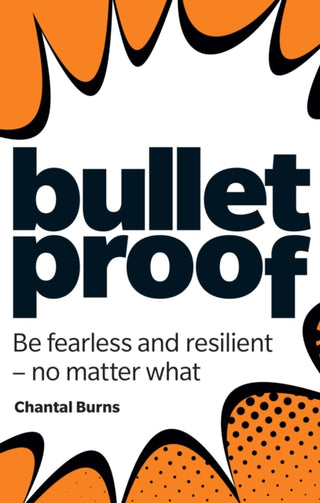 Cover image for 9781292330020 - Bulletproof: Be fearless and resilient, no matter what