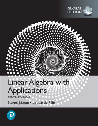 Cover image for 9781292354866 - Linear Algebra with Applications, Global Edition