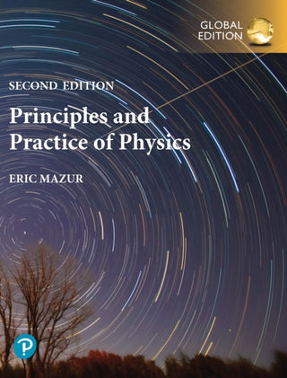 Cover image for 9781292364797 - Principles & Practice of Physics, Volume 1 (Chapters 1-21), Global Edition