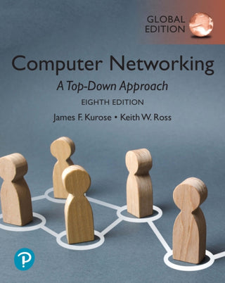 Cover image for 9781292405469 - Computer Networking: A Top-Down Approach, Global Edition