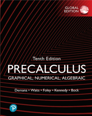 Supplemental image for 9781292438962 - Precalculus: Graphical, Numerical, Algebraic, Global Edition