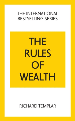 Cover image for 9781292441115 - The Rules of Wealth: A Personal Code for Prosperity and Plenty